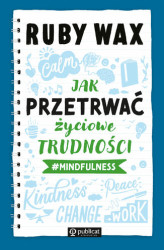 Okładka: Jak przetrwać życiowe trudności #mindfulness