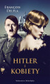Okładka książki: Hitler i kobiety