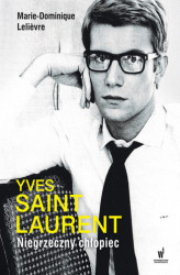 Okładka: Yves Saint Laurent. Niegrzeczny chłopiec