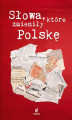 Okładka książki: Słowa, które zmieniły Polskę