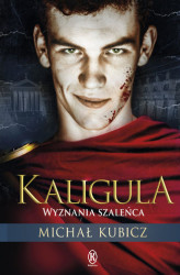Okładka: Kaligula. Wyznania szaleńca 