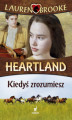 Okładka książki: Heartland (Tom 6). Kiedyś zrozumiesz