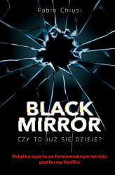Okładka: Black Mirror. Czy to już się dzieje? 