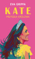 Okładka książki: Kate. Przyszła królowa