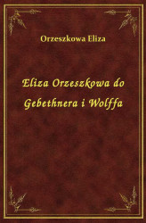 Okładka: Eliza Orzeszkowa do Gebethnera i Wolffa