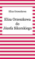 Okładka książki: Eliza Orzeszkowa do Józefa Sikorskiego