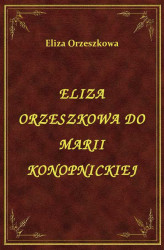 Okładka: Eliza Orzeszkowa do Marii Konopnickiej