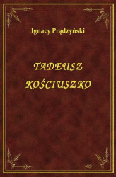 Okładka: Tadeusz Kościuszko