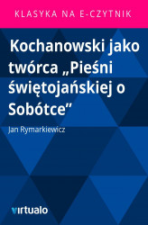 Okładka: Kochanowski jako twórca Pieśni Świętojańskiej o Sobótce