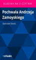 Okładka książki: Pochwała Andrzeja Zamoyskiego