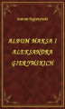 Okładka książki: Album Maksa i Aleksandra Gierymskich