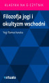 Okładka książki: Filozofja jogi i okultyzm wschodni