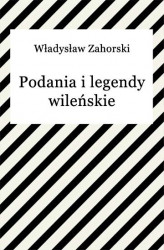 Okładka: Podania i legendy wileńskie