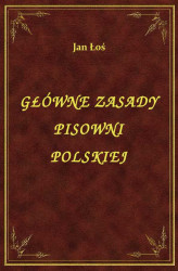 Okładka: Główne zasady pisowni polskiej