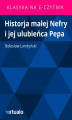 Okładka książki: Historja małej Nefry i jej ulubieńca Pepa