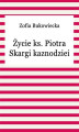 Okładka książki: Życie ks Piotra Skargi kaznodziei