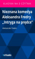 Okładka książki: Nieznana komedya Aleksandra Fredry
