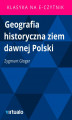 Okładka książki: Geografia historyczna ziem