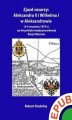 Okładka książki: Zjazd cesarzy: Aleksandra II i Wilhelma I w Aleksandrowie (3-4 września 1879 r.) w kontekście polityki międzynarodowej Rosji i Niemiec