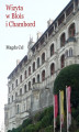 Okładka książki: Wizyta w Blois i Chambord