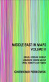Okładka książki: Middle East in Maps. Volume III: Israel, Jordan, Kuwait, Lebanon, Oman, Qatar, Syria, Turkey, UAE, Yemen