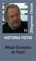 Okładka książki: Historia Fizyki 11 - Wkład Einsteina do Fizyki