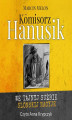 Okładka książki: Komisorz Hanusik. We tajnyj sużbie ślonskij nacyje