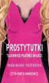 Okładka książki: Prostytutki. Tajemnice płatnej miłości