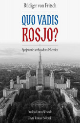 Okładka: Quo vadis Rosjo? Spojrzenie ambasadora Niemiec