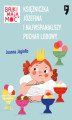 Okładka książki: Księżniczka Józefina i najwspanialszy puchar lodowy. Bajki mają moc