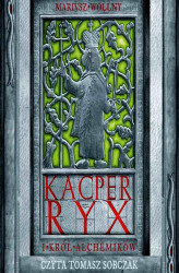Okładka: Kacper Ryx i król alchemików. Tom 4