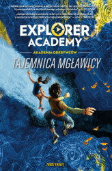 Okładka: Explorer Academy: Akademia odkrywców. Tajemnica mgławicy 