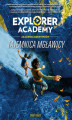 Okładka książki: Explorer Academy: Akademia odkrywców. Tajemnica mgławicy 
