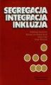 Okładka książki: Segregacja integracja inkluzja