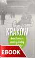 Okładka książki: Kraków. Historie, anegdoty i plotki