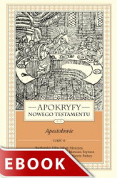Okładka: Apokryfy Nowego Testamentu. Apostołowie. Tom II, część 2