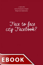 Okładka: Face to face czy Facebook?