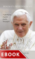 Okładka książki: Świadek prawdy. Biografia Benedykta XVI