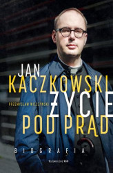 Okładka: Jan Kaczkowski. Życie pod prąd. Biografia