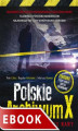Okładka książki: Polskie Archiwum X. Nie ma zbrodni bez kary