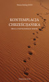 Okładka książki: Kontemplacja chrześcijańska. Droga wewnętrznego pokoju