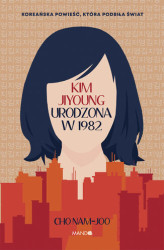 Okładka: Kim Jiyoung. Urodzona w 1982
