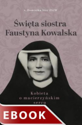 Okładka: Święta siostra Faustyna Kowalska