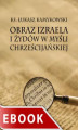 Okładka książki: Obraz Izraela i Żydów w myśli chrześcijańskiej