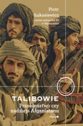Okładka: Talibowie Przekleństwo czy nadzieja Afganistanu. Przekleństwo czy nadzieja Afganistanu
