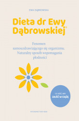 Okładka: Dieta dr Ewy Dąbrowskiej® Naturalny sposób wspomagania płodności. Fenomen samouzdrawiającego się org