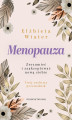 Okładka książki: Menopauza. Zrozumieć i zaakceptować nową siebie