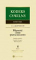 Okładka książki: Kodeks cywilny Komentarz Własność i inne prawa rzeczowe Tom II