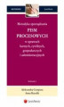 Okładka książki: Metodyka sporządzania pism procesowych w sprawach karnych, cywilnych, gospodarczych i administracyjnych