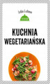 Okładka książki: Kuchnia wegetariańska. Lekko i zdrowo